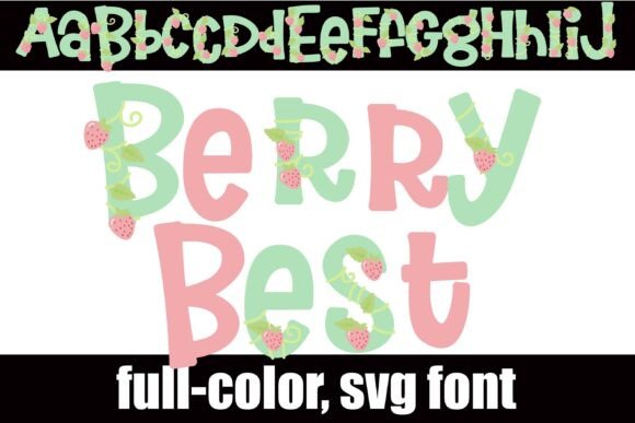 Berry Best: A Font That Feels Like a Sunny Day in the Garden