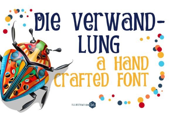 Die Verwandlung: A Typeface for Storytellers and Makers