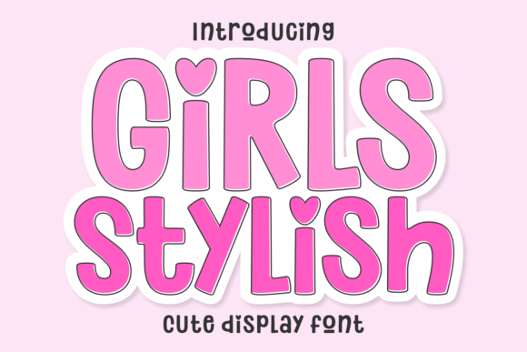 Girls Stylish: A Font That Brings Playful Energy to Your Brand